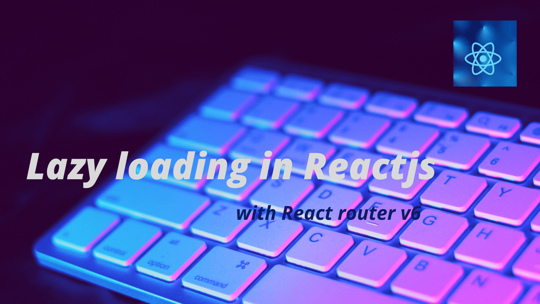 Lazy loading in Reactjs with React router v6.